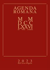Agenda romana settimanale MMDCCLXXVI ab Urbe condita. 2023