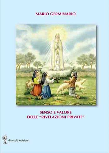 Senso e valore delle «rivelazioni private» - Mario Germinario - Libro Di Nicolò Edizioni 2019 | Libraccio.it