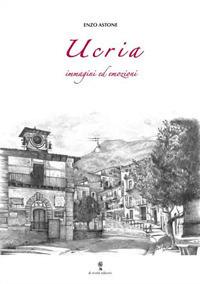 Ucria, immagini ed emozioni. Vol. 3 - Enzo Astone - Libro Di Nicolò Edizioni 2019 | Libraccio.it