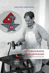 Autobiografia di un artigiano. Radici, scelte e percorsi di una vita