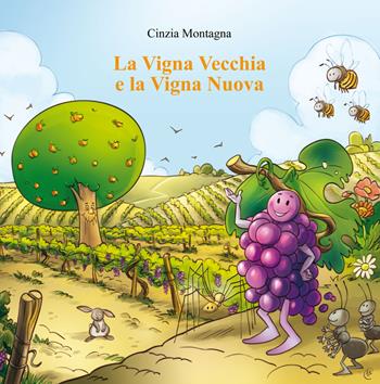 La vigna vecchia e la vigna nuova - Cinzia Montagna - Libro Primula 2018 | Libraccio.it