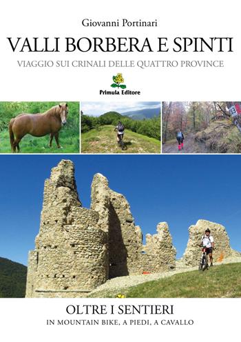 Valli Borbera e Spinti. Viaggio sui crinali delle Quattro Province - Giovanni Portinari - Libro Primula 2019 | Libraccio.it
