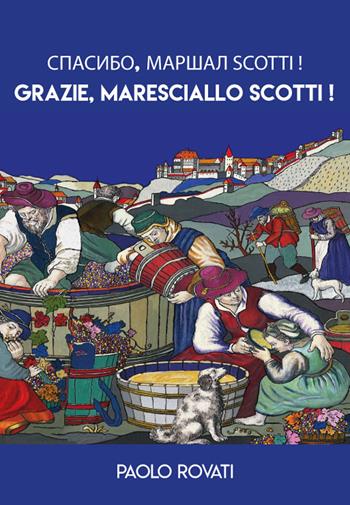 Grazie, Maresciallo Scotti! - Paolo Rovati - Libro Primula 2020 | Libraccio.it
