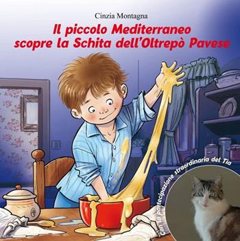 Il piccolo Mediterraneo scopre la Schita dell'Oltrepò Pavese - Cinzia Montagna - Libro Primula 2020 | Libraccio.it