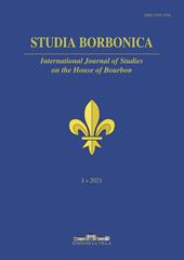 Studia Borbonica. International Journal of Studies on the House of Bourbon (2021). Ediz. multilingue. Vol. 1