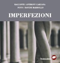 Imperfezioni - Anthony Caruana - Libro Bertoni 2018 | Libraccio.it