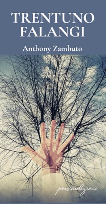 Trentuno falangi - Anthony Zambuto - Libro Bertoni 2019 | Libraccio.it