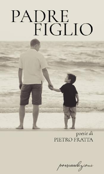 Padre figlio - Pietro Fratta - Libro Bertoni 2019 | Libraccio.it