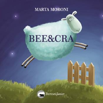 Bee & Cra. Ediz. illustrata - Marta Moroni - Libro Bertoni 2019 | Libraccio.it
