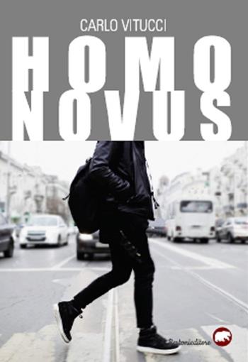 Homo novus - Carlo Vitucci - Libro Bertoni 2019 | Libraccio.it