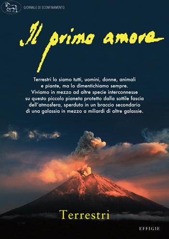 Il primo amore. Vol. 10: Siamo tutti terrestri.  - Libro Effigie 2020 | Libraccio.it