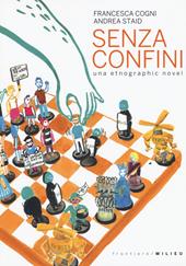 Senza confini. Una etnographic novel