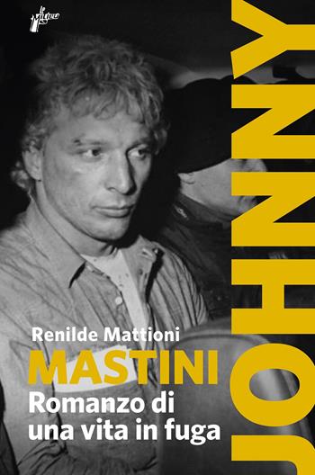 Mastini. Romanzo di una vita in fuga - Renilde Mattioni - Libro Milieu 2021, Ombre rosse | Libraccio.it