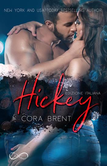 Hickey - Cora Brent - Libro Hope 2019 | Libraccio.it