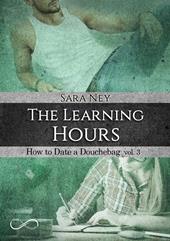 The learning hours. How to date a douchebag. Vol. 3