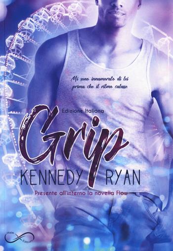 Grip. Vol. 1 - Kennedy Ryan - Libro Hope 2019 | Libraccio.it