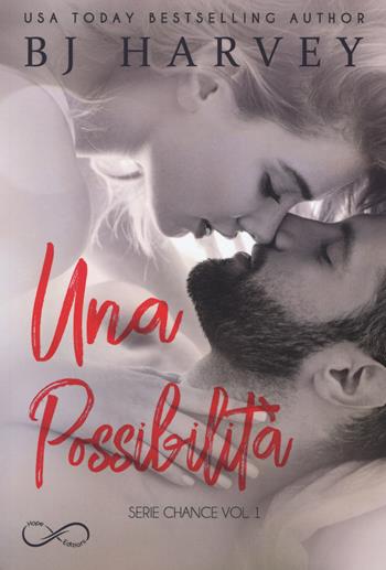 Una possibilità. Serie Chance. Vol. 1 - B. J. Harvey - Libro Hope 2019 | Libraccio.it