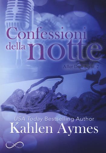 Confessioni della notte. After dark. Vol. 2 - Kahlen Aymes - Libro Hope 2019 | Libraccio.it