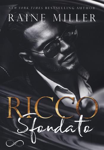 Ricco sfondato. La dinastia dei Blackstone. Vol. 1 - Raine Miller - Libro Hope 2020 | Libraccio.it