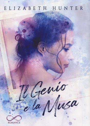 Il genio e la musa - Elizabeth Hunter - Libro Hope 2021 | Libraccio.it