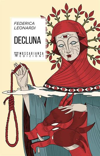 Decluna - Federica Leonardi - Libro Moscabianca Edizioni 2020 | Libraccio.it