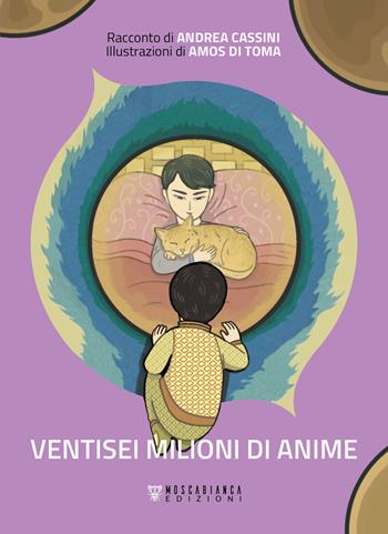 Ventisei milioni di anime - Andrea Cassini, Amos Di Toma - Libro Moscabianca Edizioni 2023 | Libraccio.it