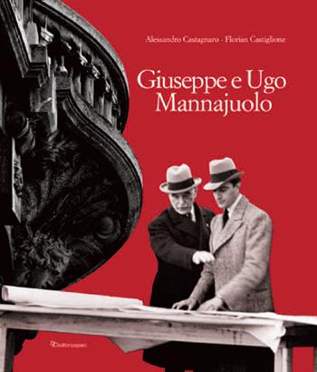 Giuseppe e Ugo Mannajuolo - Alessandro Castagnaro, Florian Castiglione - Libro Editori Paparo 2020 | Libraccio.it