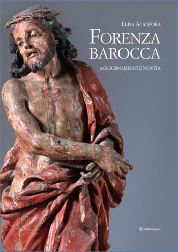 Forenza Barocca. Aggiornamenti e novità. Nuova ediz. - Elisa Acanfora - Libro Editori Paparo 2021 | Libraccio.it