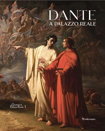 Dante a Palazzo Reale  - Libro Editori Paparo 2022, Quaderni di Palazzo Reale | Libraccio.it
