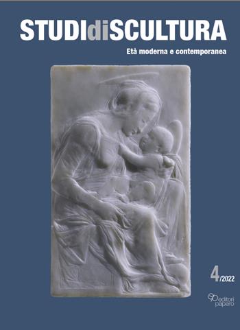 Studi di scultura. Età moderna e contemporanea (2022). Vol. 4  - Libro Editori Paparo 2023 | Libraccio.it