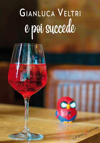 E poi succede - Gianluca Veltri - Libro Laurana Editore 2019 | Libraccio.it