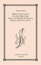 Breve trattato sui picchiatori nella Svizzera italiana degli anni Ottanta