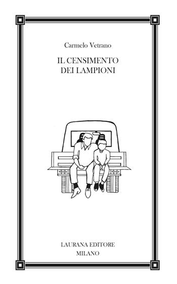 Il censimento dei lampioni - Carmelo Vetrano - Libro Laurana Editore 2022, Fremen | Libraccio.it