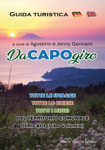DaCapoGiro. Guida turistica. Ediz. italiana, inglese e tedesca - Agostino Gennaro, Jenny Gennaro - Libro Mario Vallone 2018 | Libraccio.it