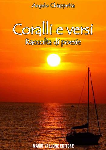 Coralli e versi - Angelo Chiappetta - Libro Mario Vallone 2019 | Libraccio.it