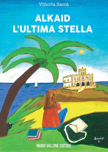 Alkaid. L'ultima stella - Vittoria Saccà - Libro Mario Vallone 2019 | Libraccio.it
