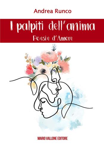 I palpiti dell'anima. Poesie d'amore - Andrea Runco - Libro Mario Vallone 2020 | Libraccio.it