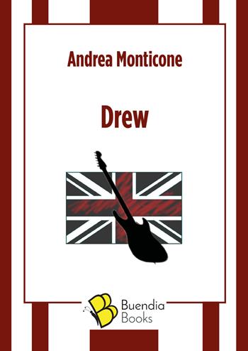 Drew - Andrea Monticone - Libro Buendia Books 2018 | Libraccio.it