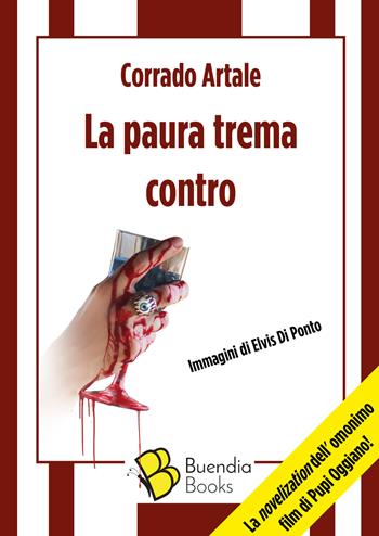 La paura trema contro - Corrado Artale - Libro Buendia Books 2019, Fiaschette | Libraccio.it