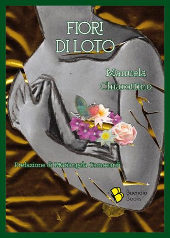Fiori di loto - Manuela Chiarottino - Libro Buendia Books 2020, Barrique | Libraccio.it