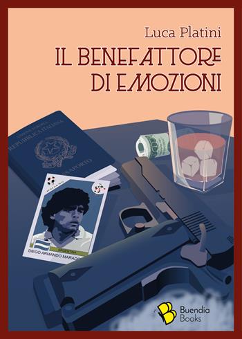Il benefattore di emozioni - Luca Platini - Libro Buendia Books 2020, Barrique | Libraccio.it