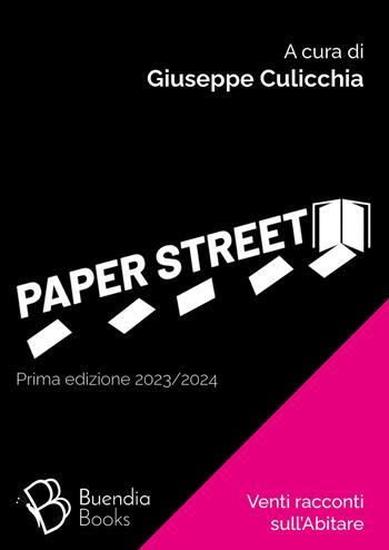 Paper street. Venti racconti sull'abitare  - Libro Buendia Books 2024, Fiaschette | Libraccio.it