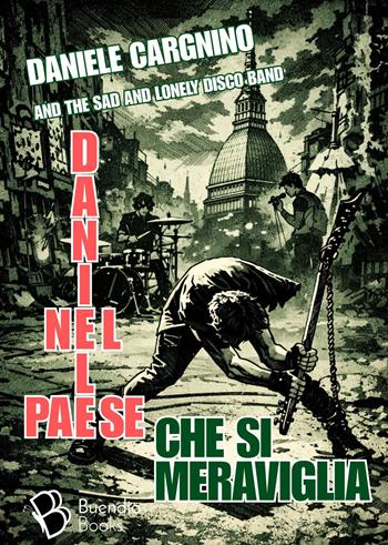 Daniele nel paese che si meraviglia - Daniele Cargnino - Libro Buendia Books 2026, Fiaschette | Libraccio.it