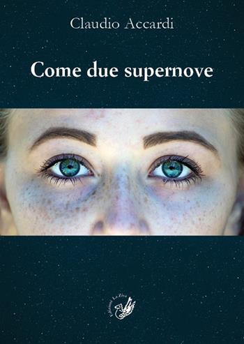 Come due supernove - Claudio Accardi - Libro La Zisa 2019, Terre di mezzo | Libraccio.it