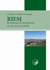 Riesi. Evoluzione di una fattoria su una trazzera sicula