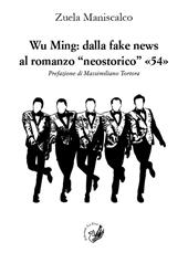 Wu Ming: dalla fake news al romanzo «neostorico» «54»