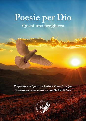 Poesie per Dio. Quasi una preghiera  - Libro La Zisa 2019, Le rondini | Libraccio.it