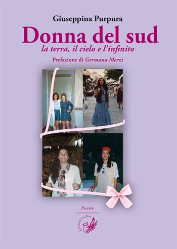 Donna del sud. La terra, il cielo e l'infinito - Giuseppina Purpura - Libro La Zisa 2020, Le rondini | Libraccio.it