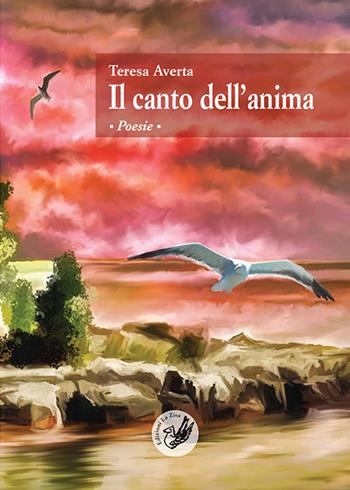 Il canto dell'anima - Teresa Averta - Libro La Zisa 2020, Le rondini | Libraccio.it