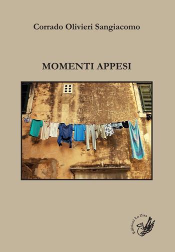 Momenti appesi - Corrado Olivieri Sangiacomo - Libro La Zisa 2019, Le rondini | Libraccio.it
